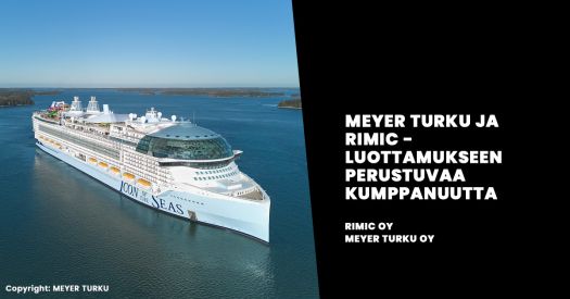 Meyer Turku ja Rimic - luottamukseen perustuvaa kumppanuutta